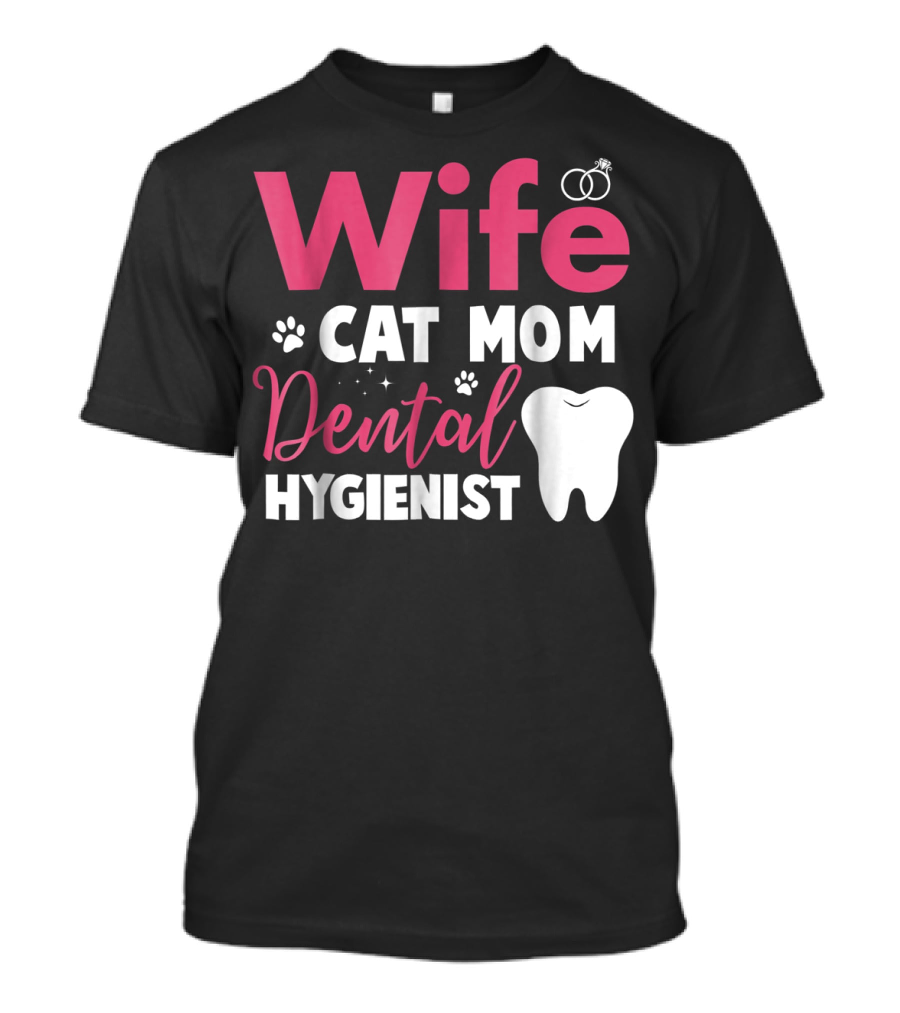 Wife Cat Mom Dental Hygienist Rings Paws Tooth T-Shirt