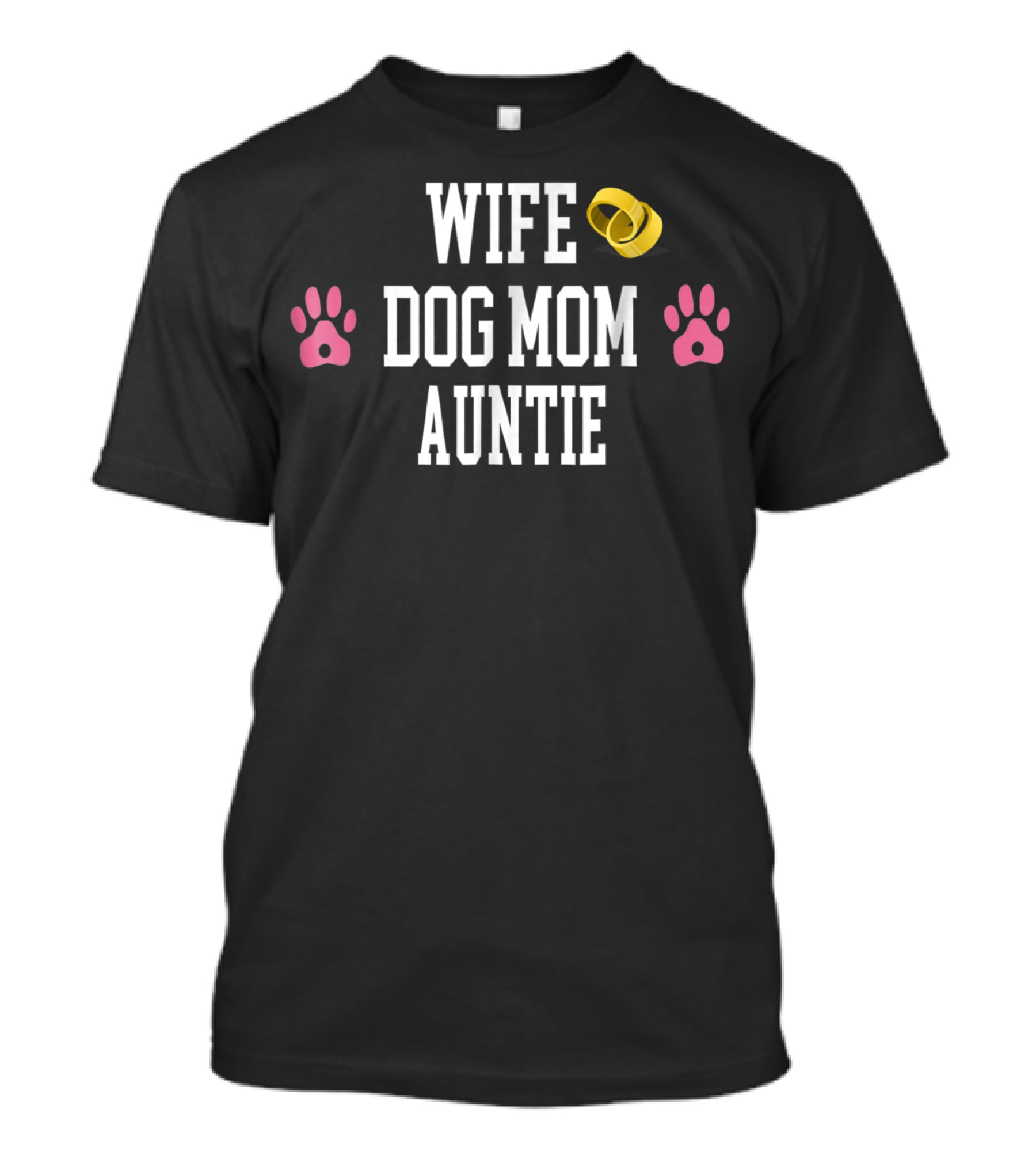 Wife Dog Mom Auntie Rings Paw Prints T-Shirt