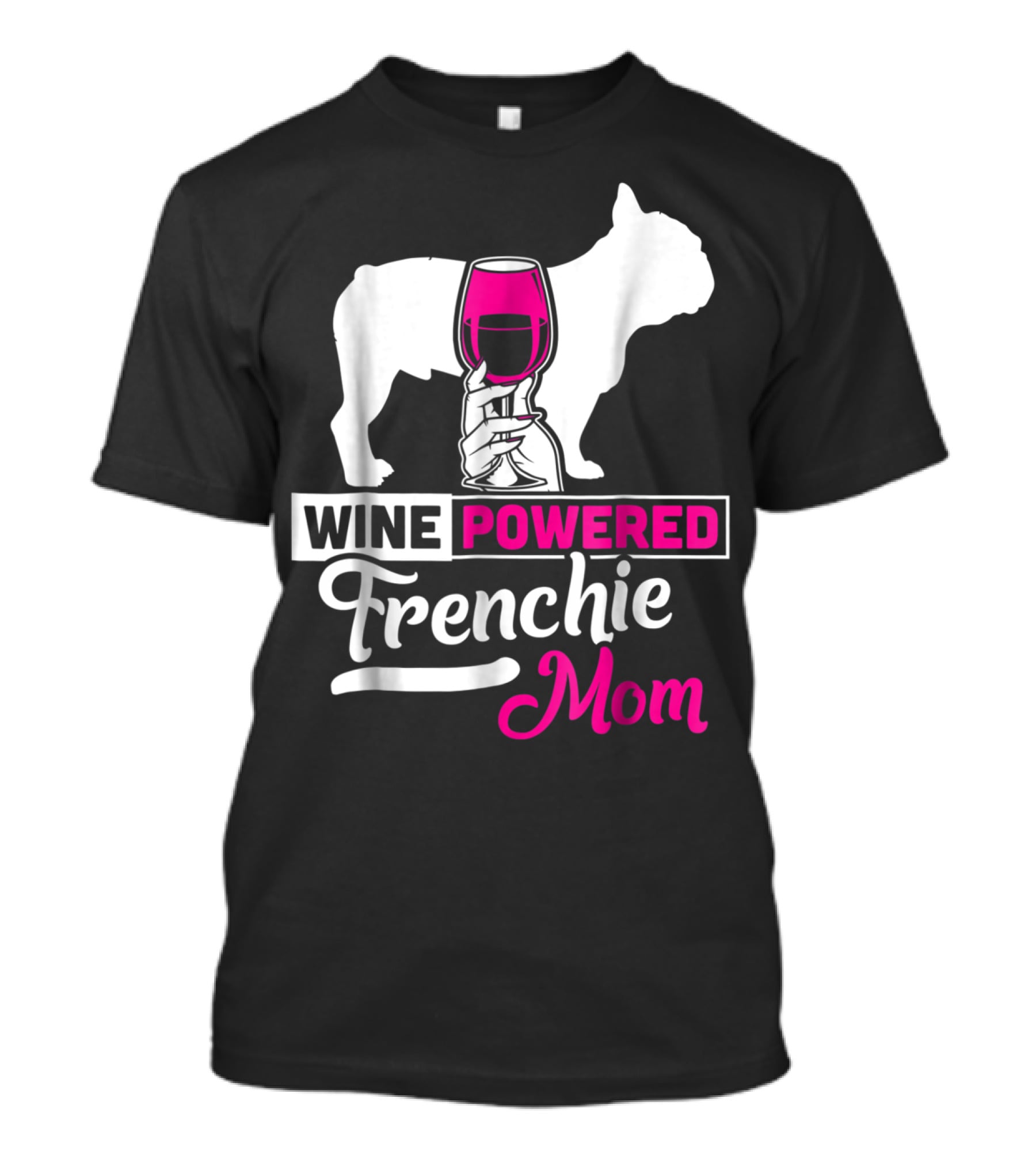 Wine Powered Frenchie Mom T-Shirt