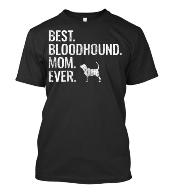 Best Bloodhound Mom Ever Cool Dog Owner 90s T-Shirt