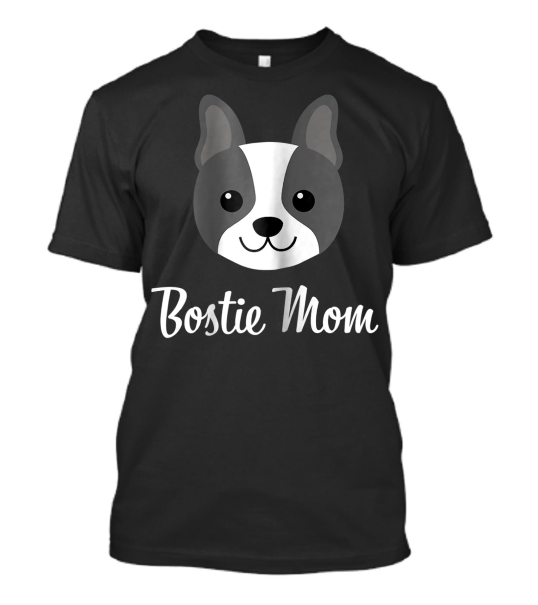 Bostie Mom Boston Terrier Dog Face T-Shirt