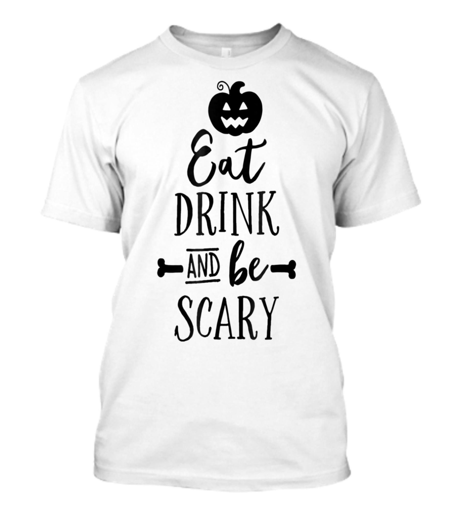 Eat Drink And Be Scary Halloween Pumpkin Teacher Mom Kids5 T-Shirt