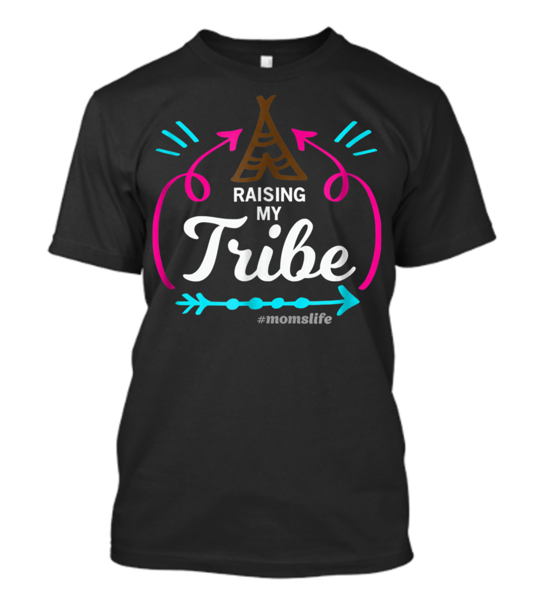 Raising My Tribe Teepee Arrows Momslife T-Shirt