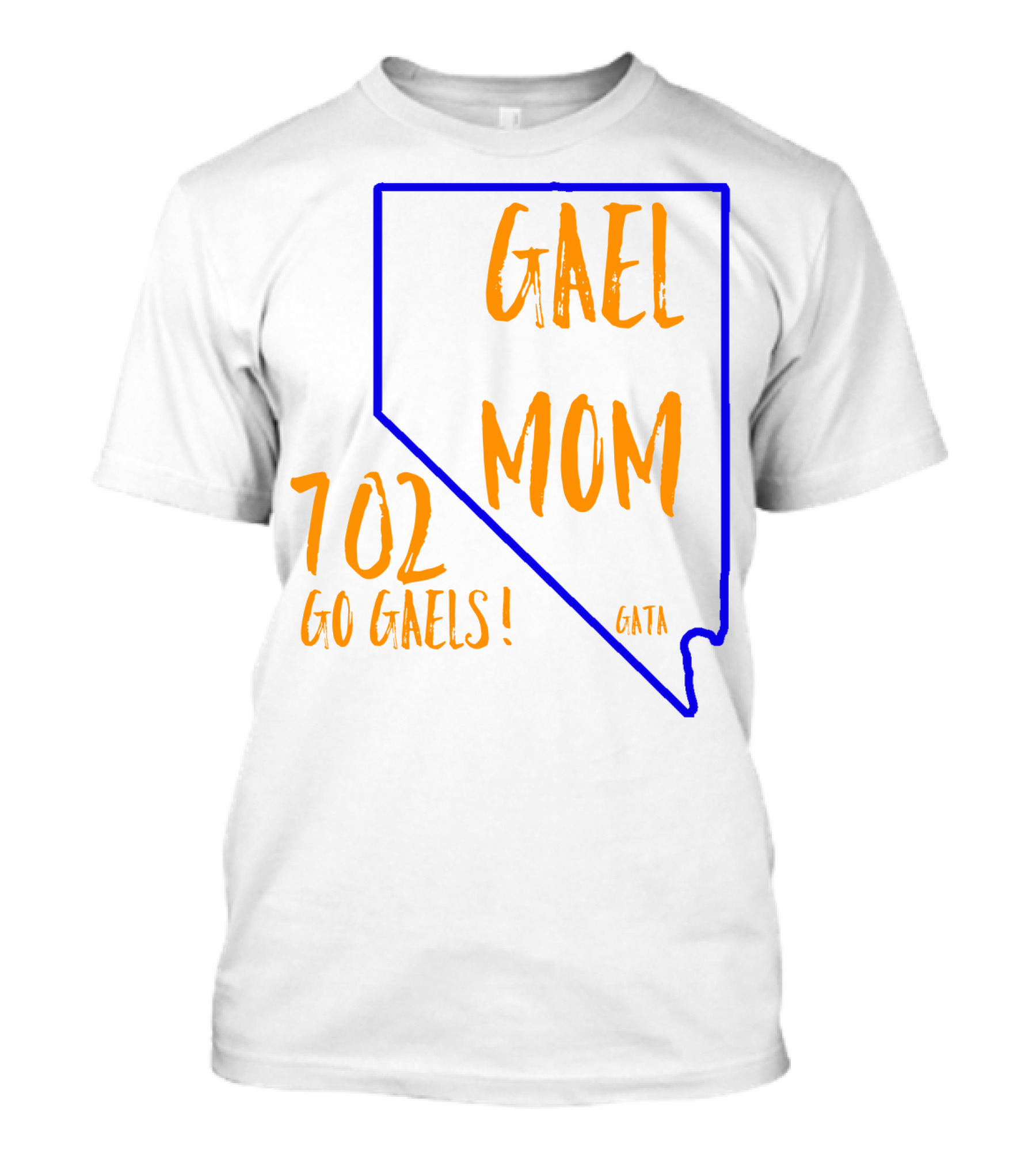 Gael Mom 702 Go Gaels GATA Nevada Outline T-Shirt