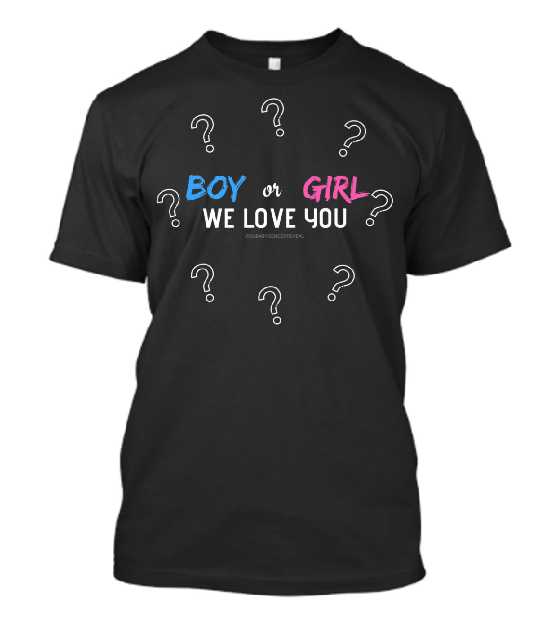 Boy Or Girl We Love You Gender Reveal Dad Sister Brother Youth Kids1 T-Shirt