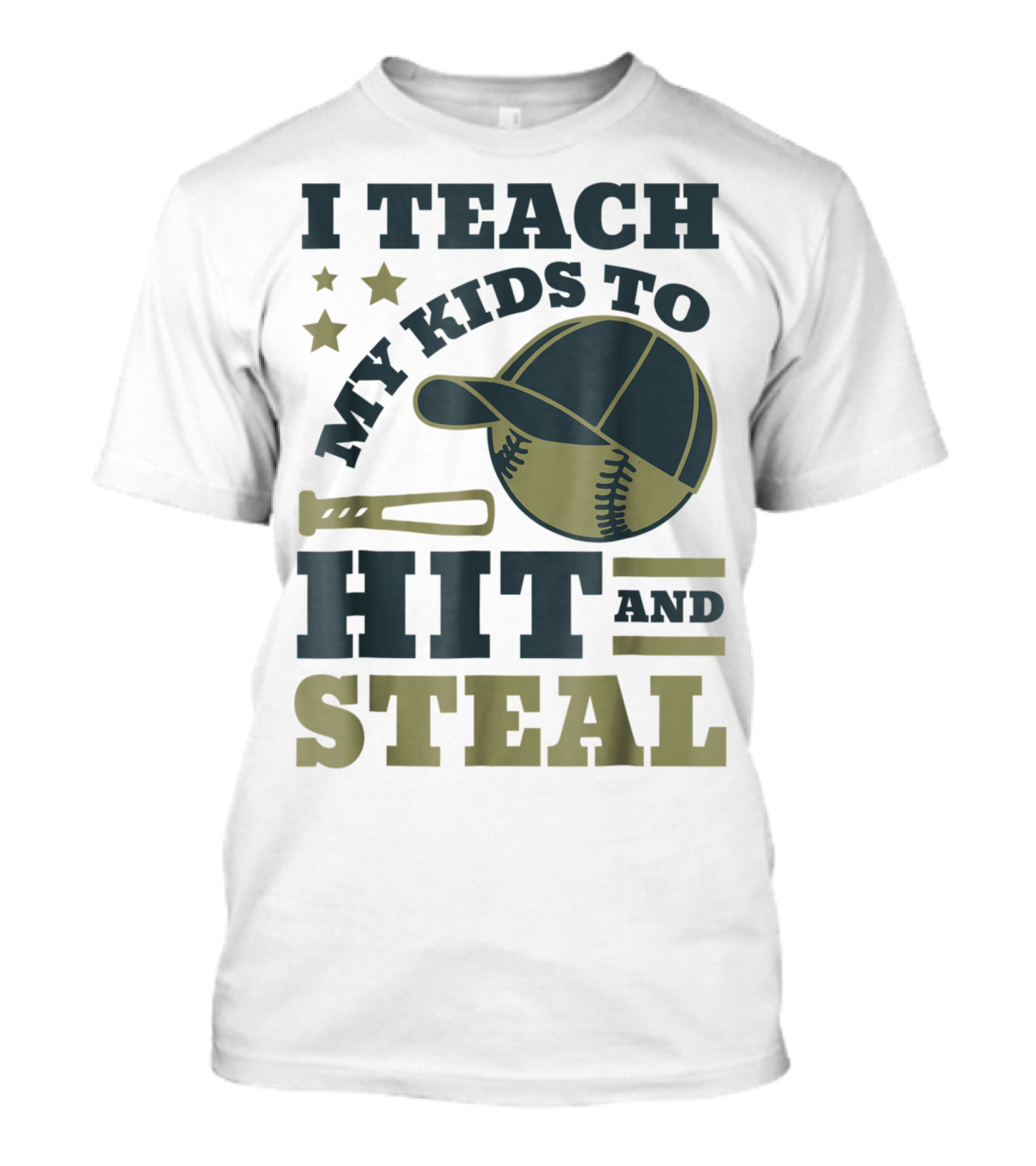 I Teach My Kids To Hit And Steal Funny Baseball Bat Hat Stars T-Shirt