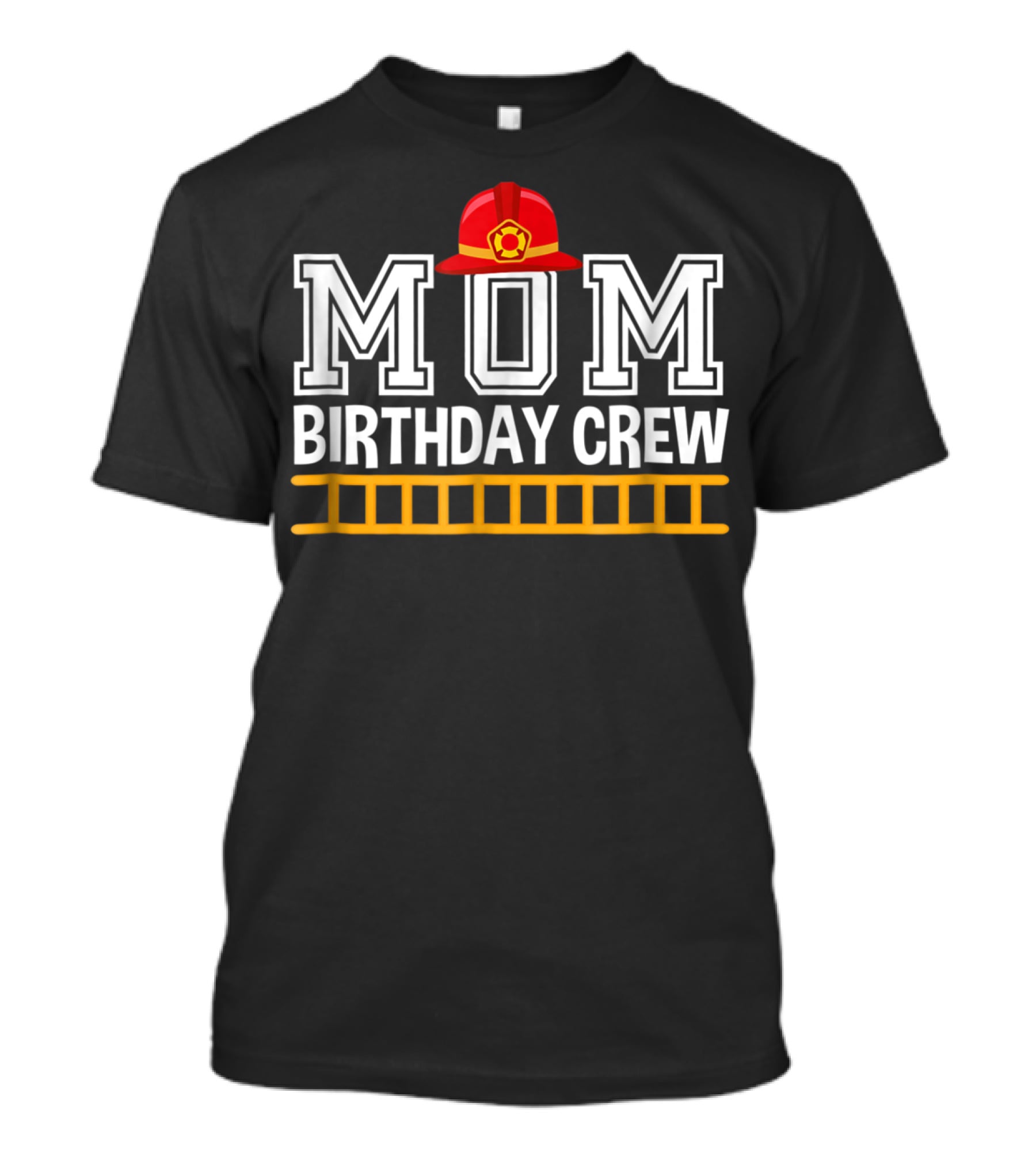 Mom Birthday Crew Firefighter Trucks Birthday Party Celebration Team T-Shirt