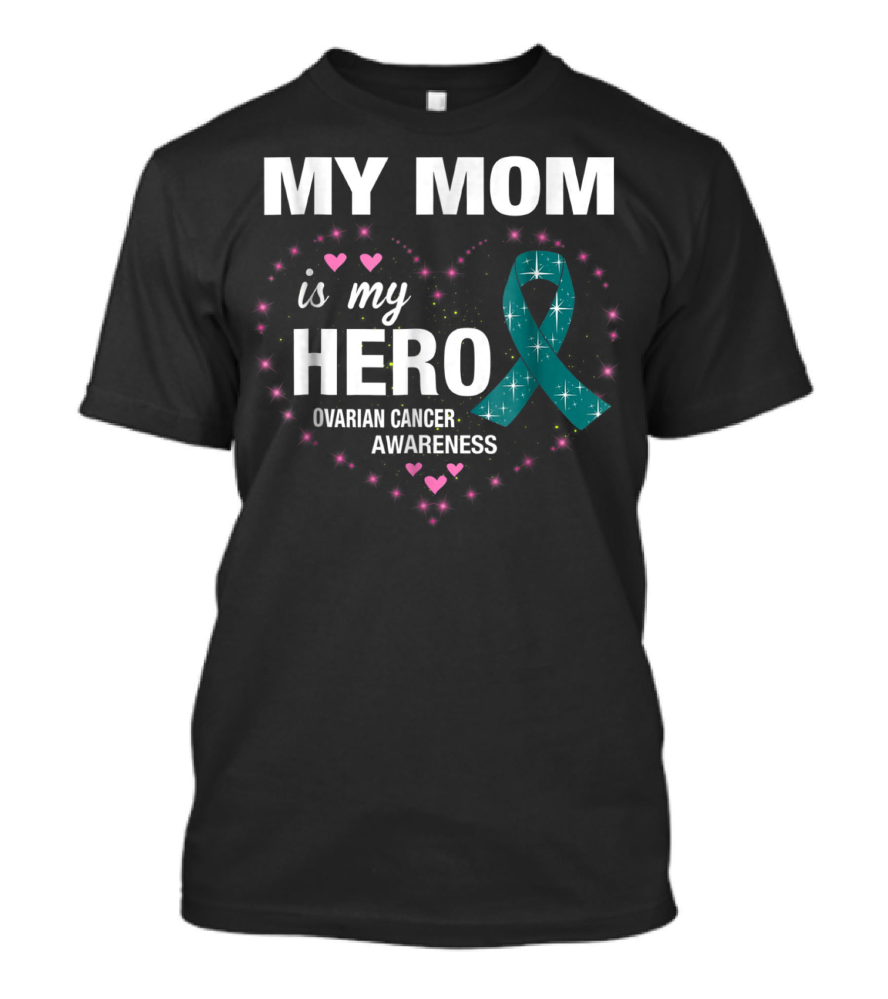 MY MOM Is My HERO Ovarian Cancer Awareness Ribbon Heart And Stars T-Shirt