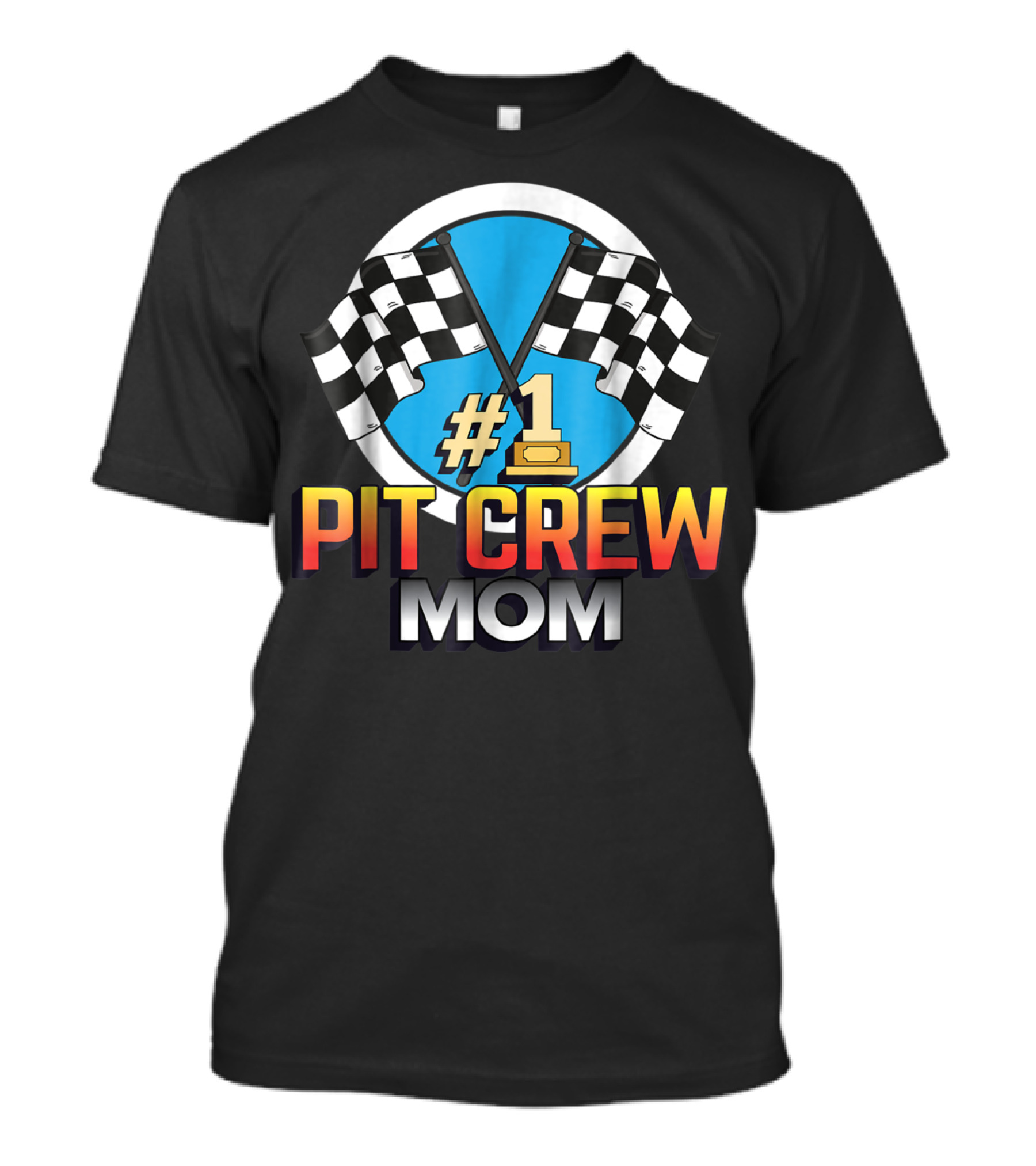 1 Pit Crew Mom Racing Flag T-Shirt