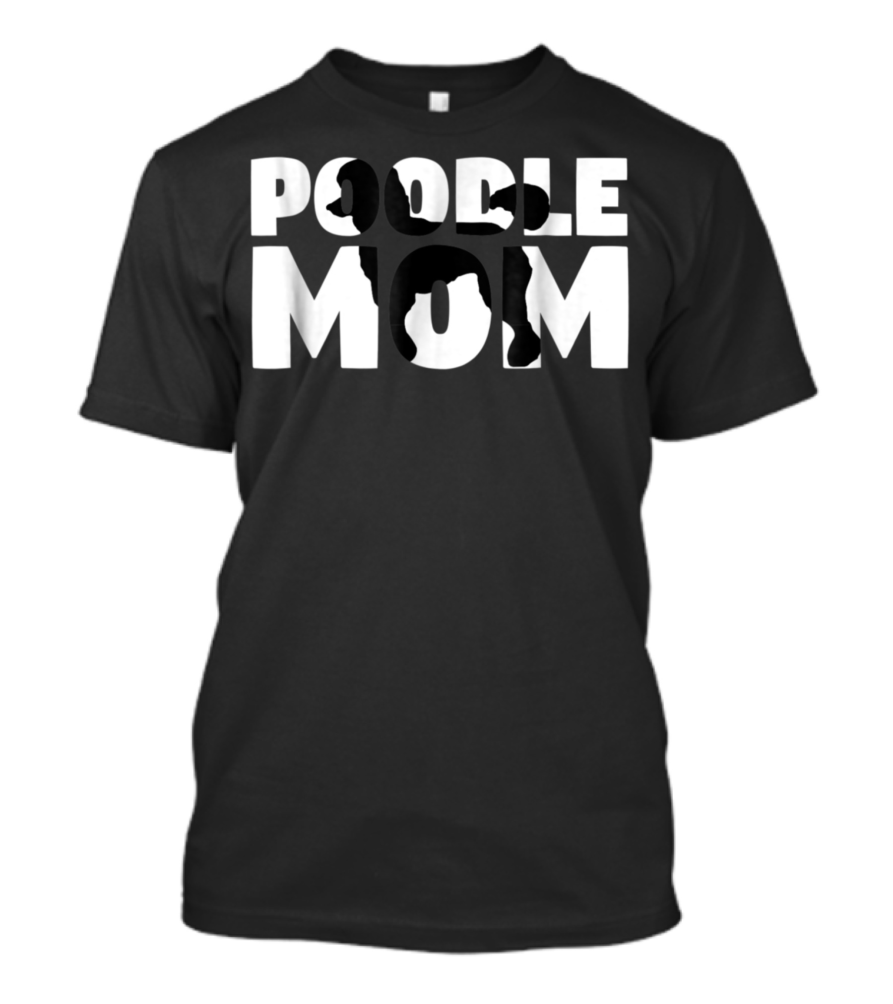 Poodle Mom Poodle Mother Dog Lover Mom T-Shirt