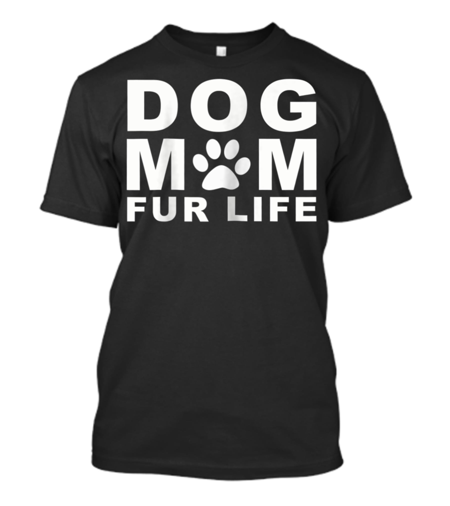 DOG MOM FUR LIFE DOGGIE Paw Prints T-Shirt
