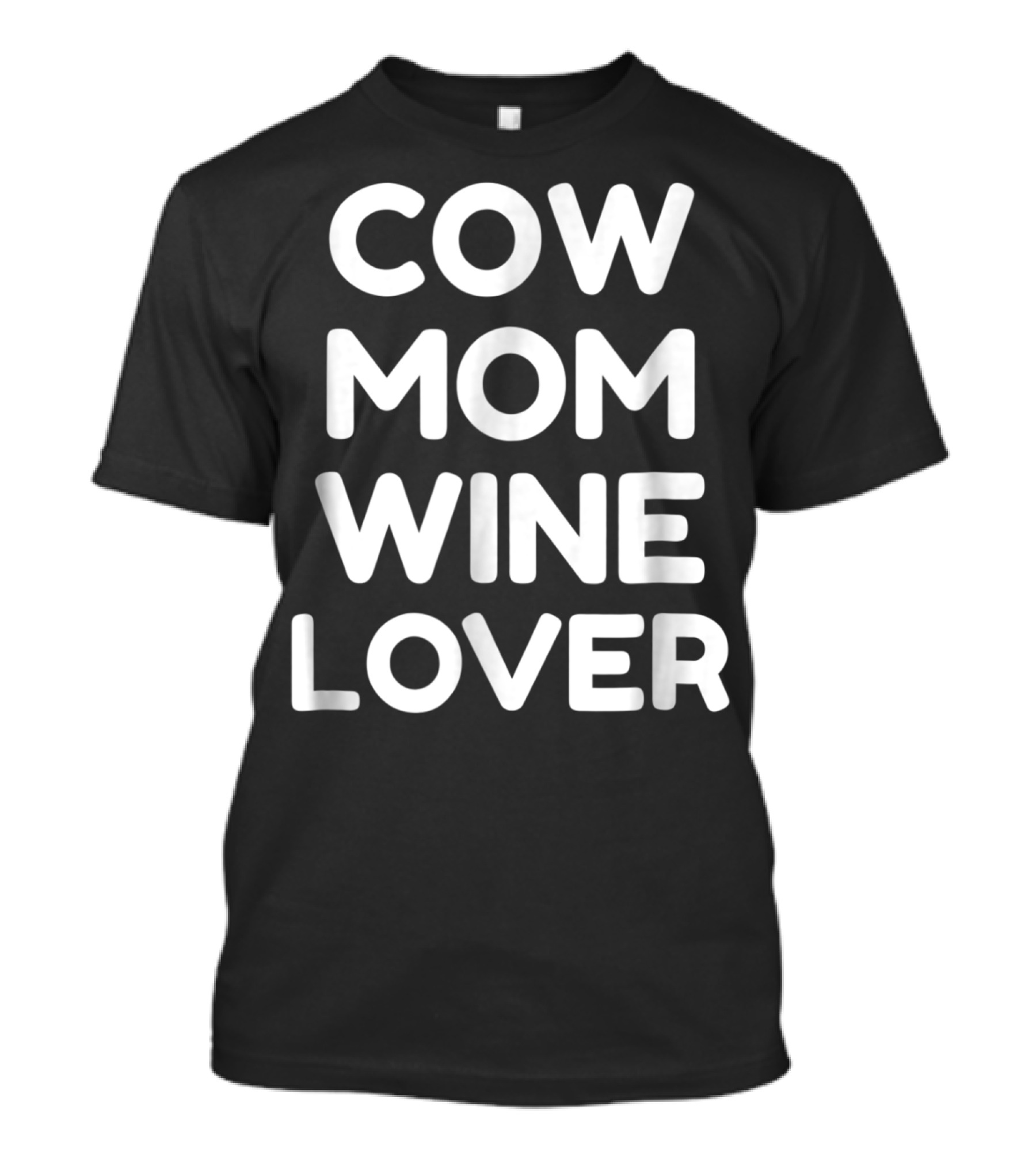 Cow Mom And Wine Lover Enthusiast T-Shirt