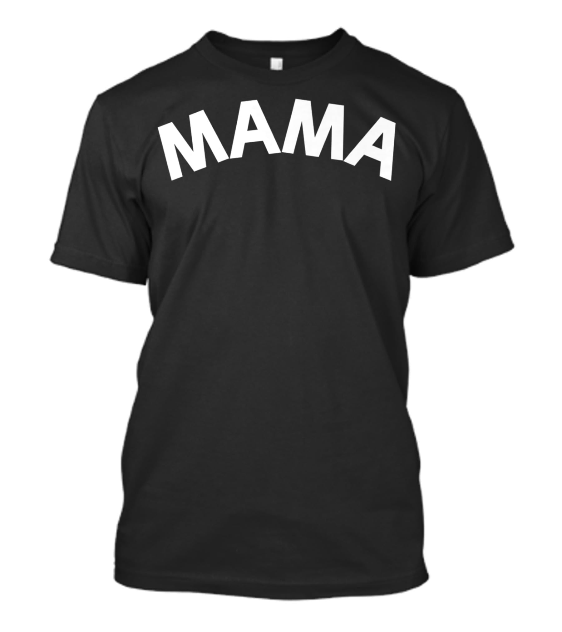 MAMA Text Bold Arch Classic T-Shirt