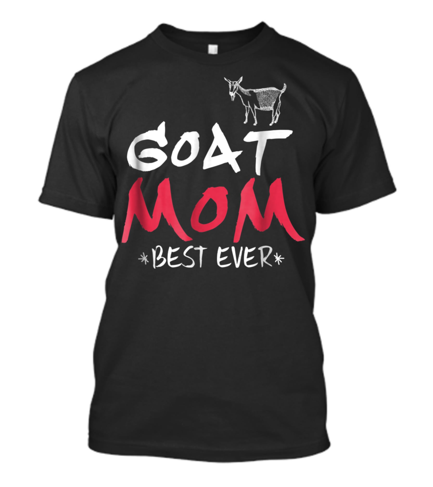 GOAT MOM BEST EVER T-Shirt