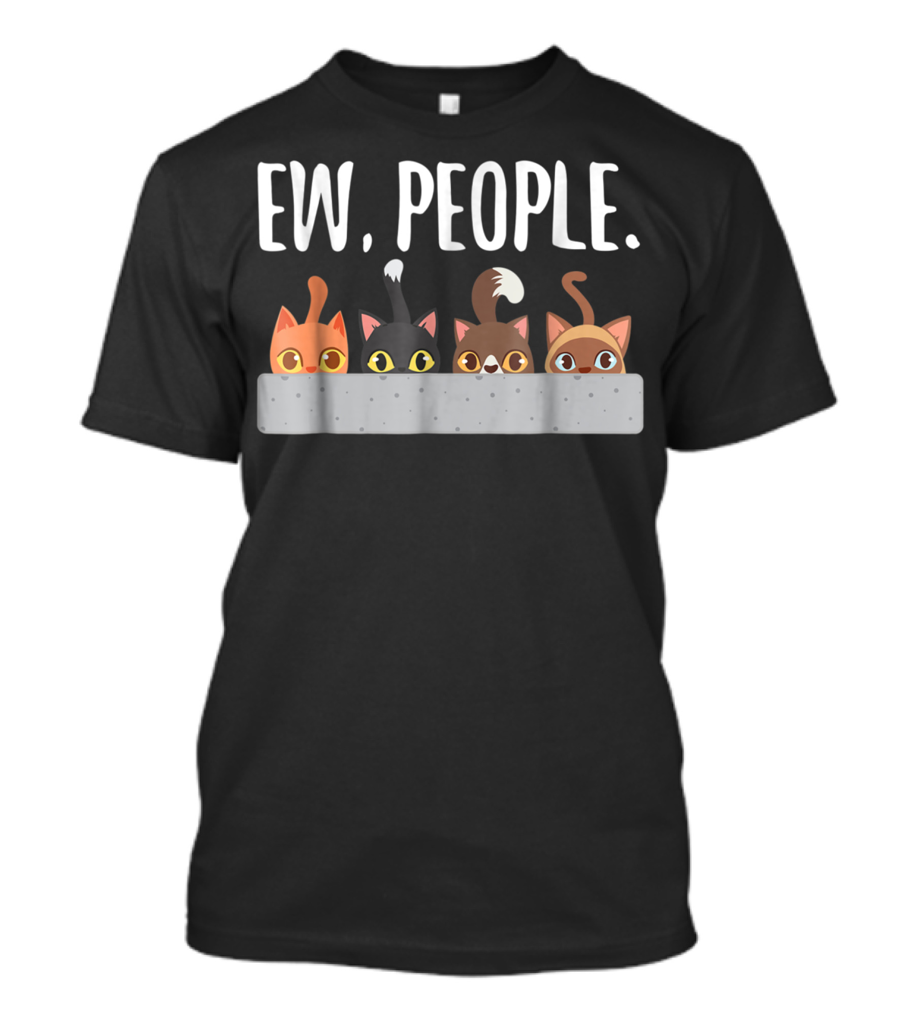 Ew People Cat Mom Cat Lady Funny Cat Humor Cats Peeking T-Shirt