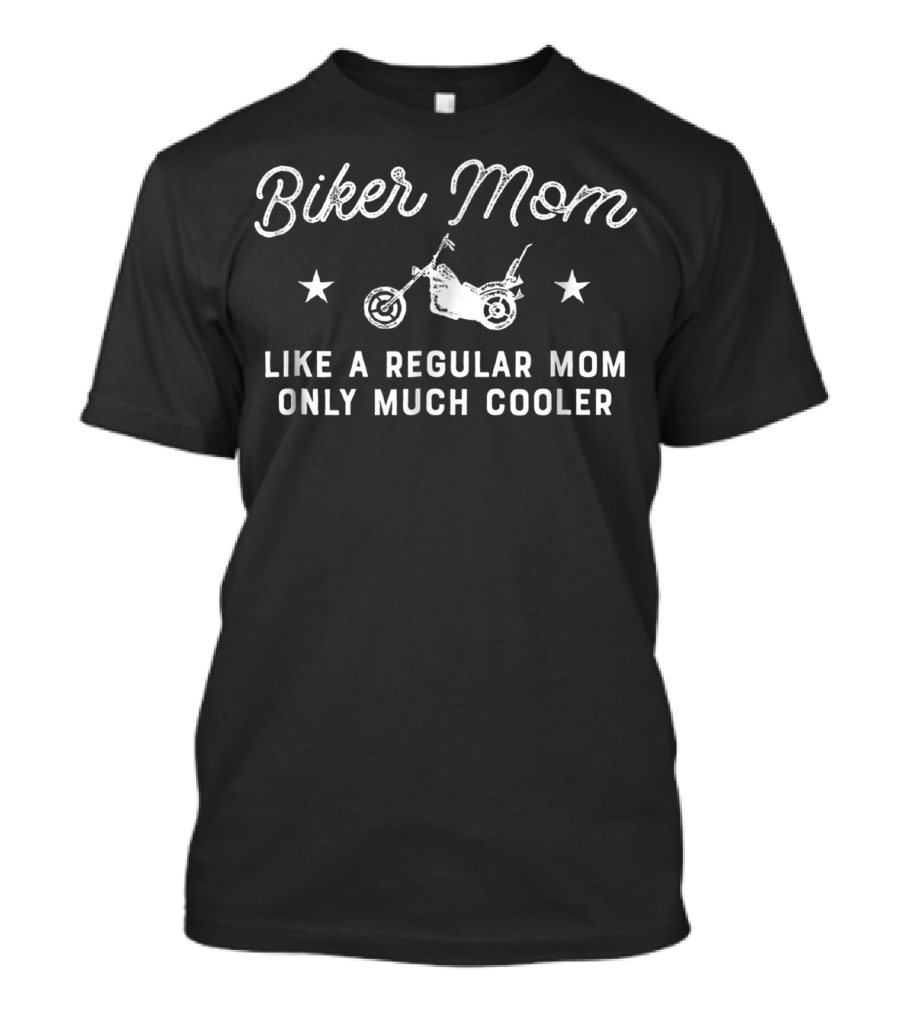 Biker Mom Like A Regular Mom Only Much Cooler Motorcycle T-Shirt
