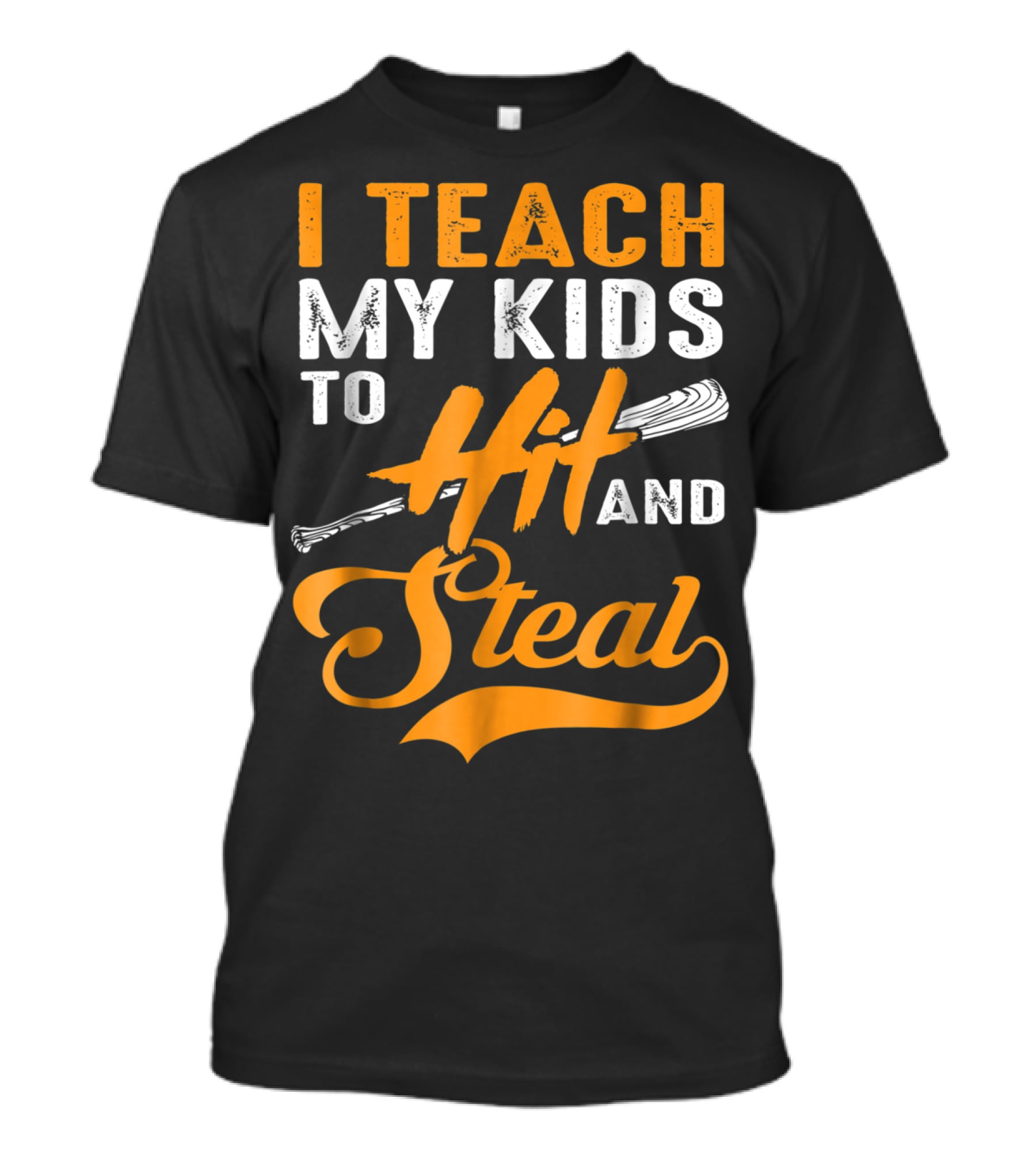 I Teach My Kids To Hit And Steal Baseball T-Shirt