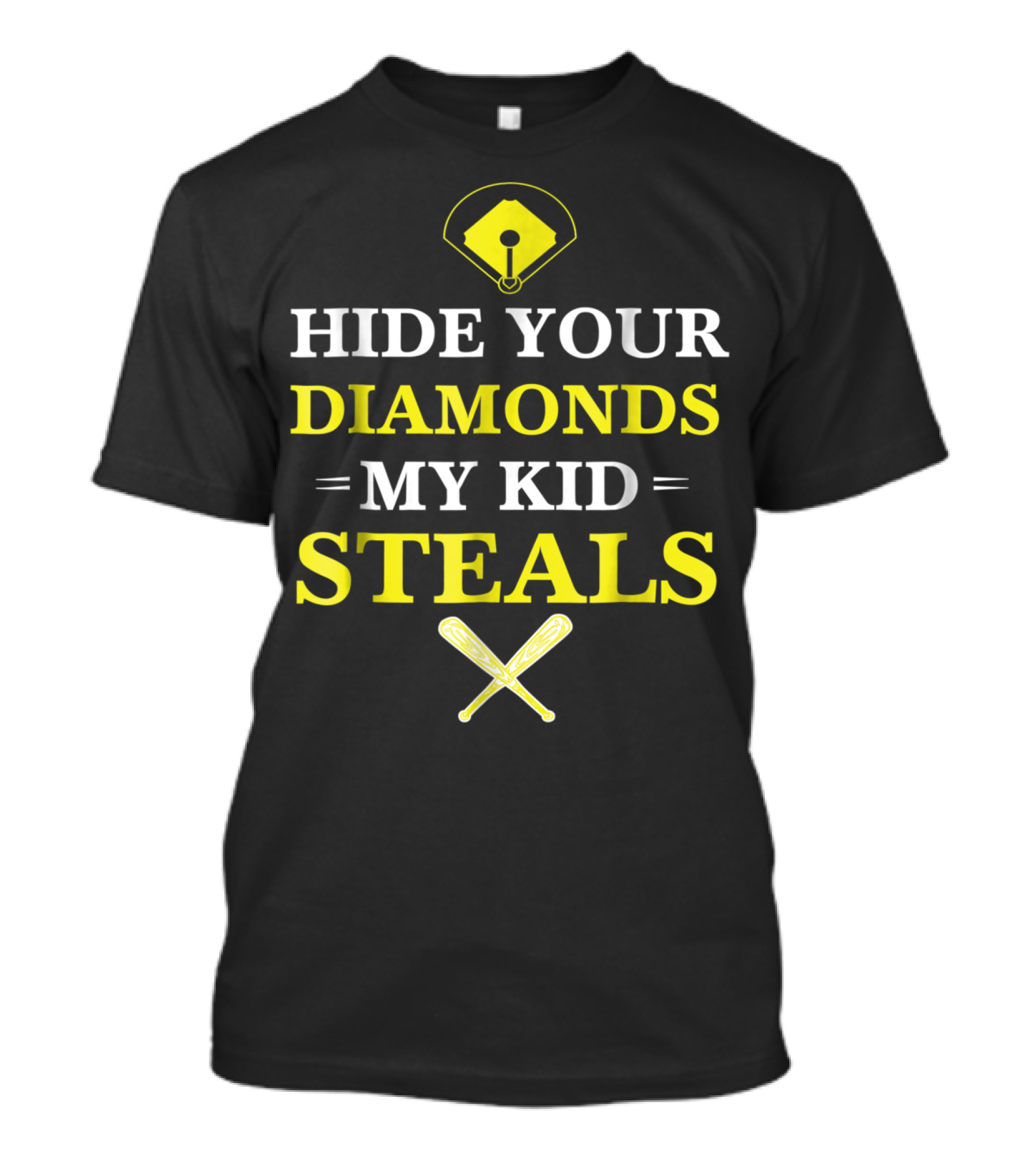 Hide Your Diamonds My Kid Steals Baseball Bat Field T-Shirt