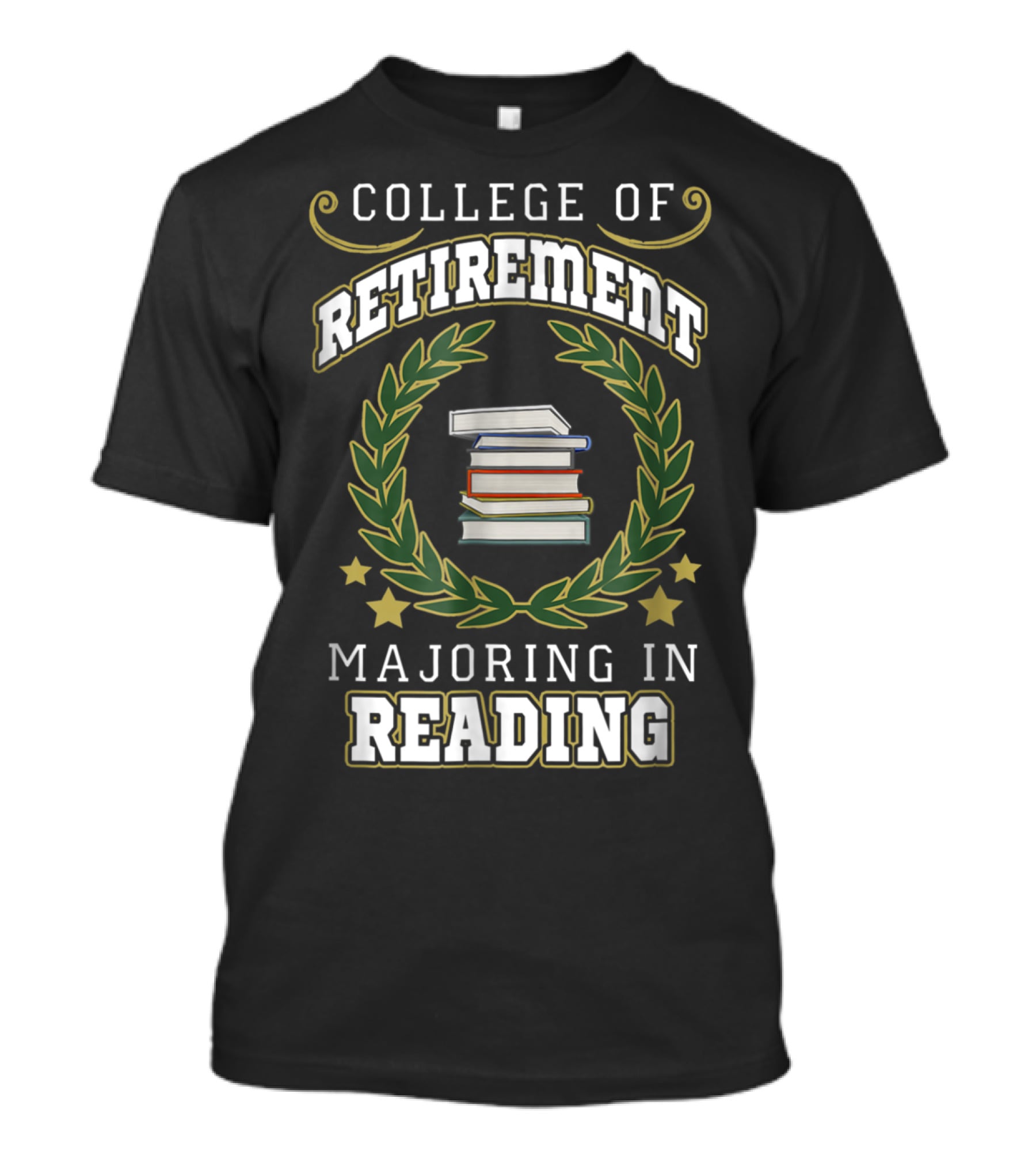 College Of Retirement Majoring In Reading T-Shirt