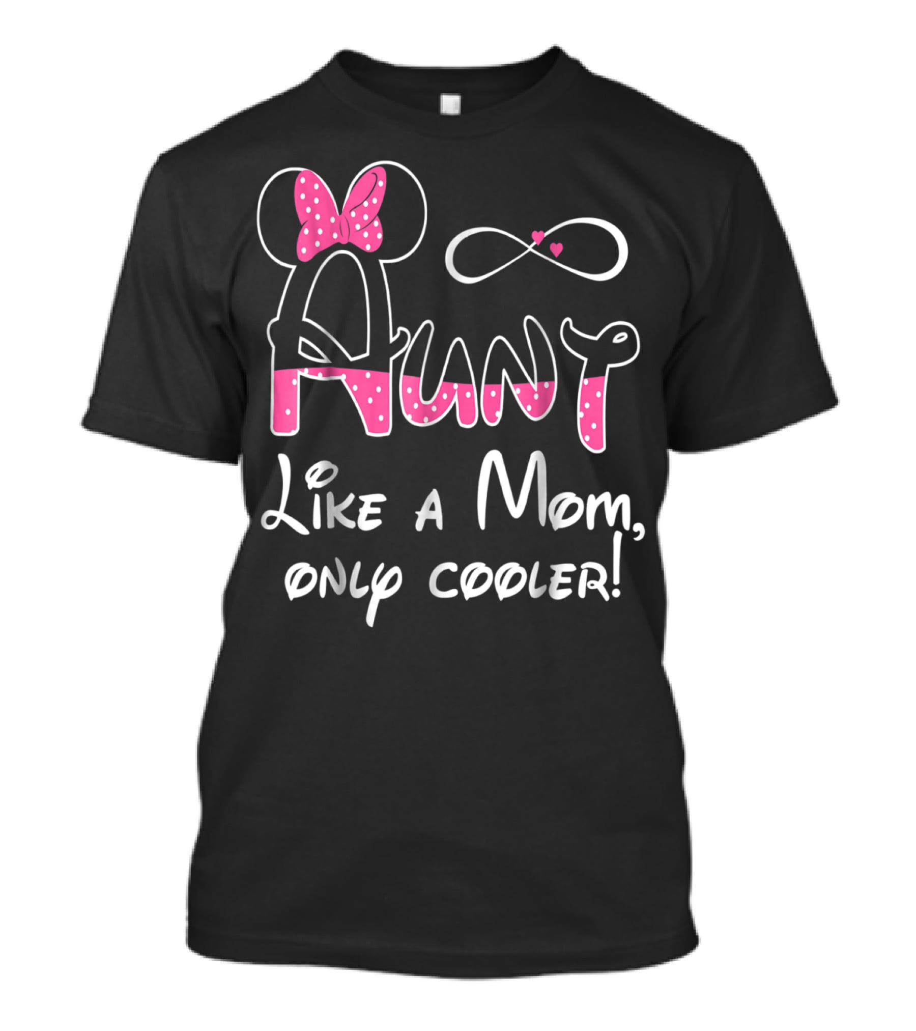Aunt Like A Mom Only Cooler Polka Dot Bow Infinity Hearts T-Shirt