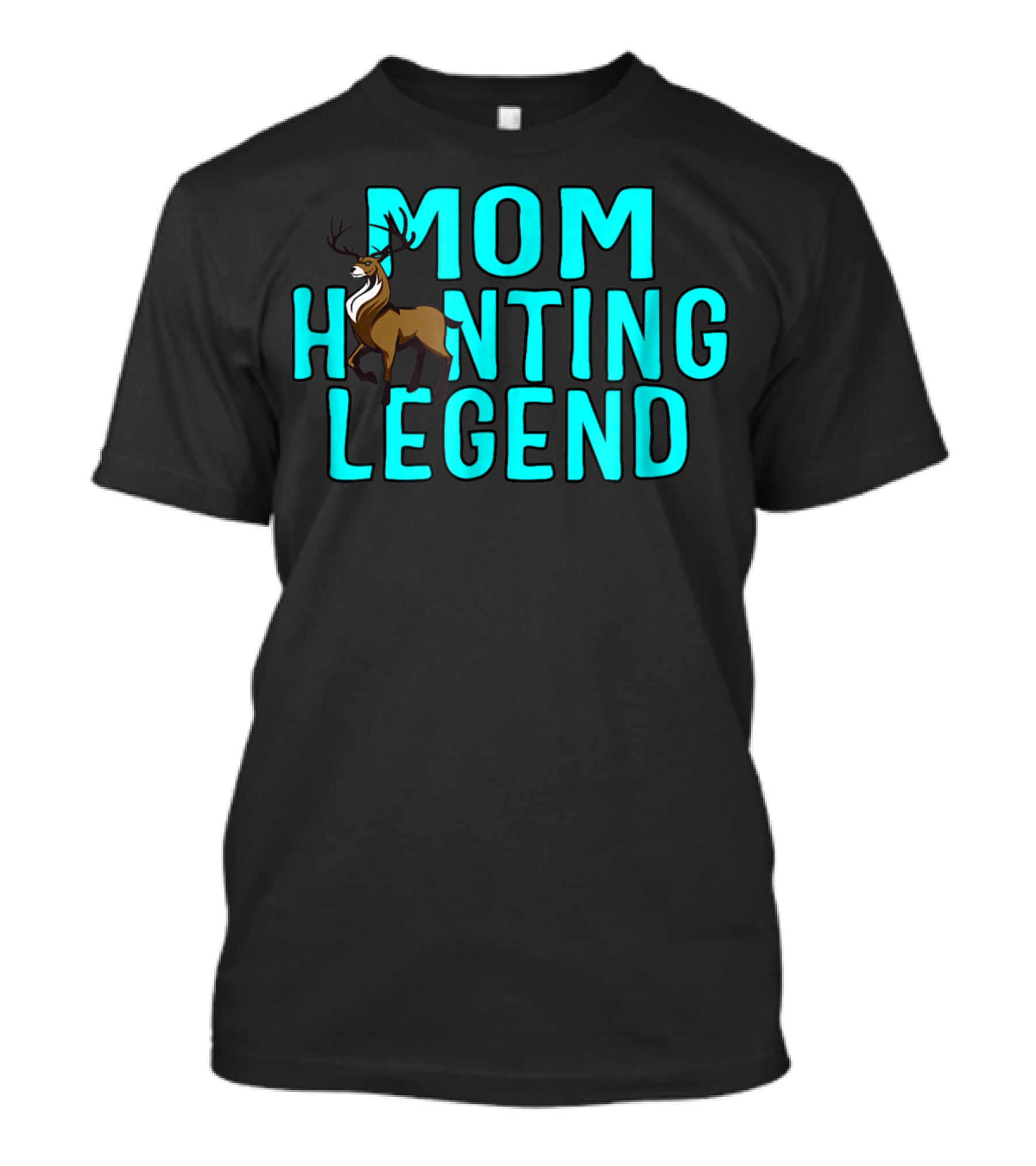Mom Hunting Legend Deer T-Shirt