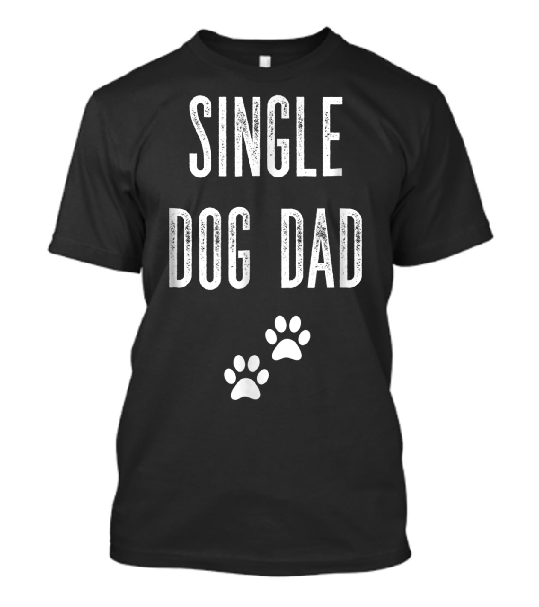 SINGLE DOG DAD Paws T-Shirt