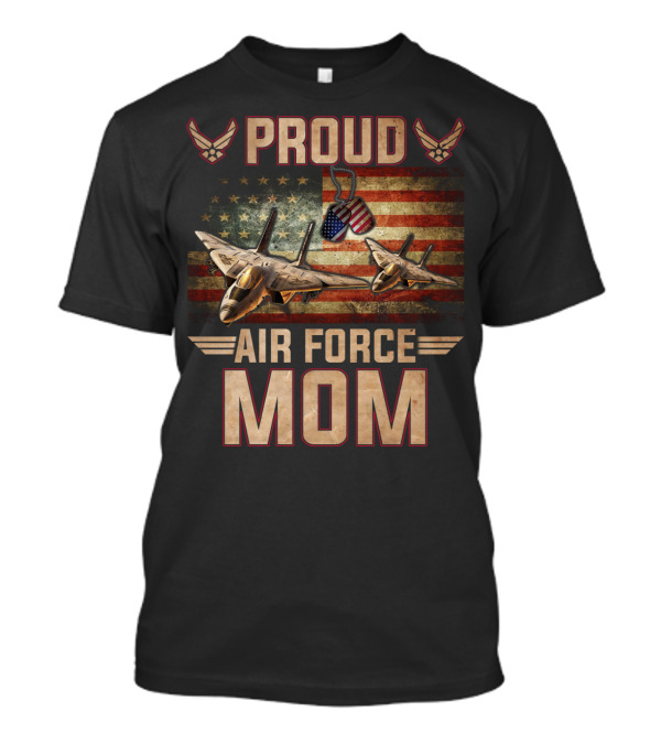 Proud Air Force Mom Veteran Pride American Flag Fighter Jets Wings T-Shirt