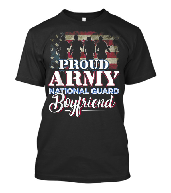 Proud Army National Guard Boyfriend With American Flag And Soldier T-Shirt