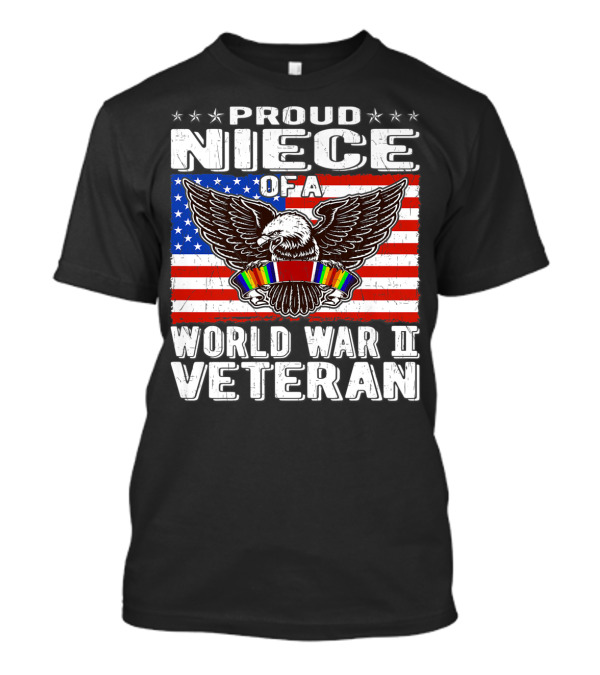 Proud Niece Of A World War II Veteran Patriotic American Flag And Eagle T-Shirt