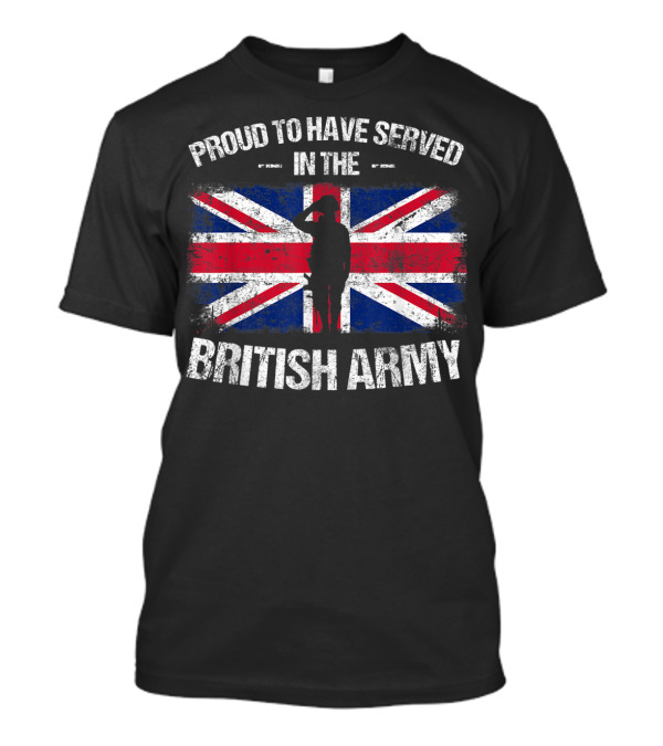 Proud To Have Served In The British Army Union Jack Salute T-Shirt