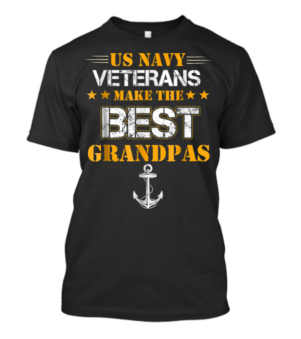 US Navy Veterans Make The Best Grandpas Anchor Stars T-Shirt