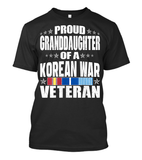 Proud Granddaughter Of A Korean War Veteran With Military Service Medals And Stars T-Shirt