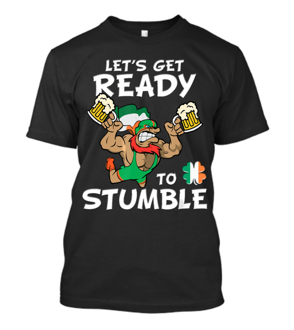 LET'S GET READY TO STUMBLE LUCHADOR IRISH PRIDE WRESTLING T-Shirt