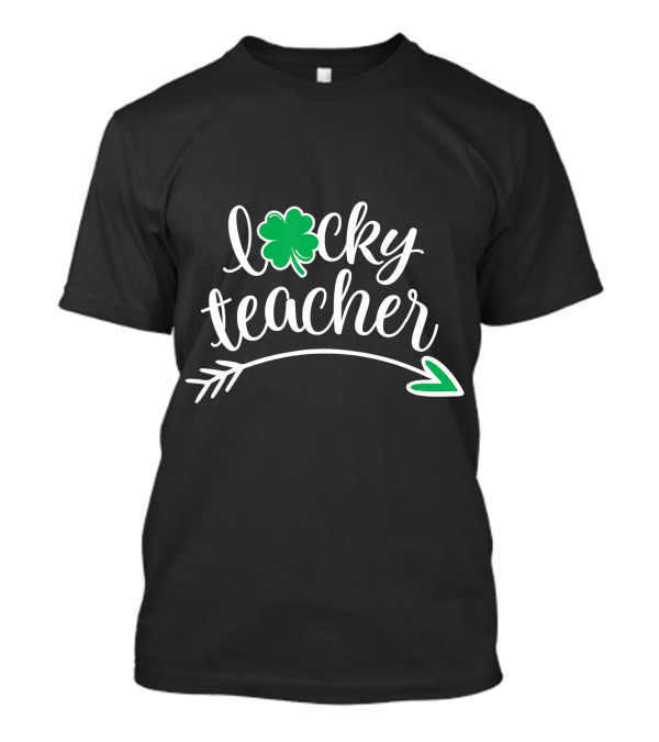 Lucky Teacher St Patricks Day Green Clover And Arrow T-Shirt