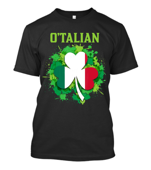 O'talian Shamrock With Irish And Italian Colors For Saint Patrick's Day T-Shirt