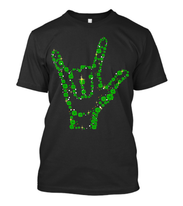 Shamrocks Love Hand Sign Language ASL With Green Clover T-Shirt