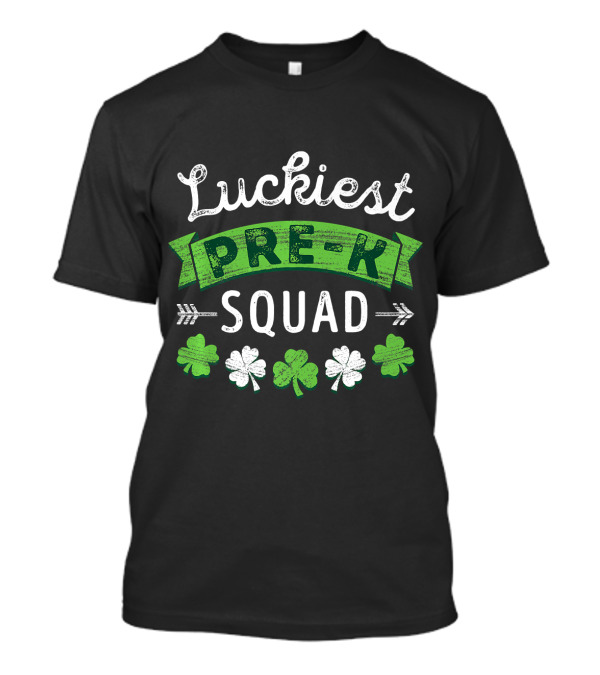 Luckiest Pre-K Squad St Patrick's Day Teacher Shamrock T-Shirt