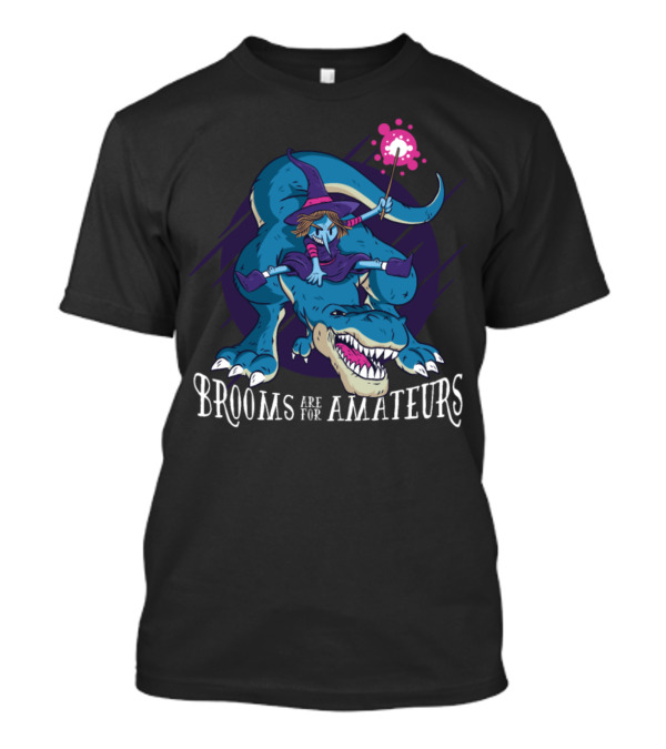 Brooms Are For Amateurs A Witch Rides On A Trex Dino T-Shirt