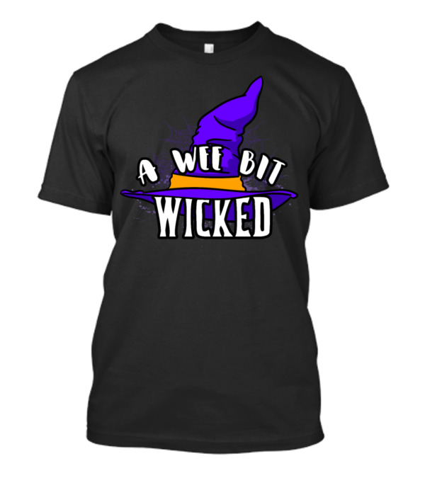 A Wee Bit Wicked Witch Hat Halloween T-Shirt