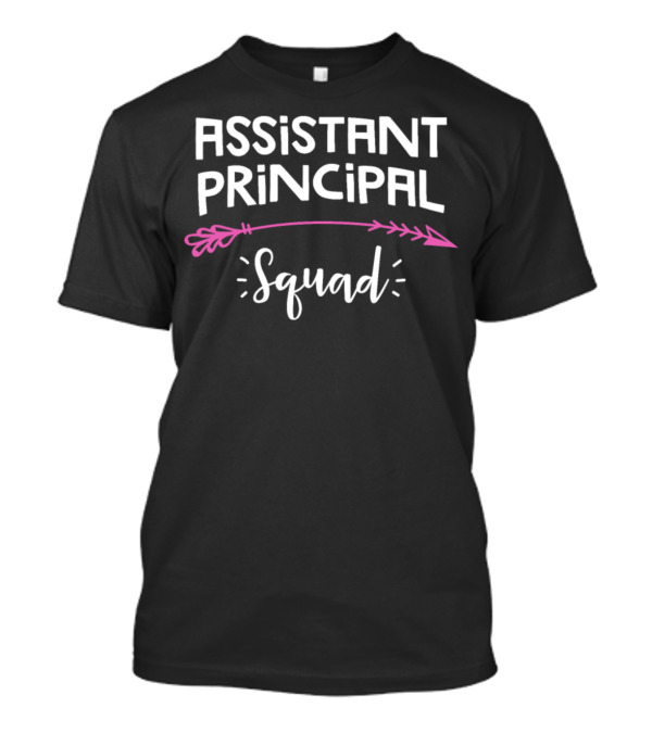 Assistant Principal Squad Arrow Teacher Appreciation T-Shirt