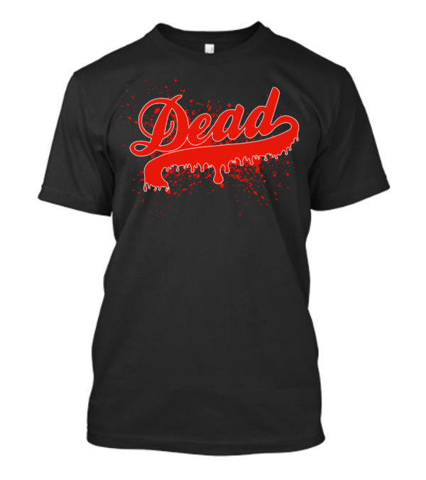 Bloody Dead Dripping Halloween Splatter T-Shirt