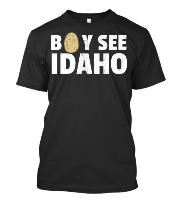 Boy See Idaho Boise Idaho Potato T-Shirt