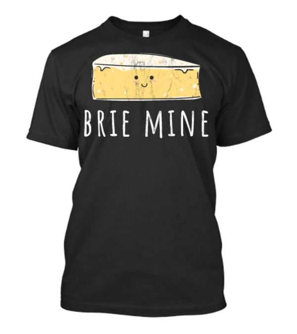 Brie Mine Cute Cheese Love Hearts T-Shirt