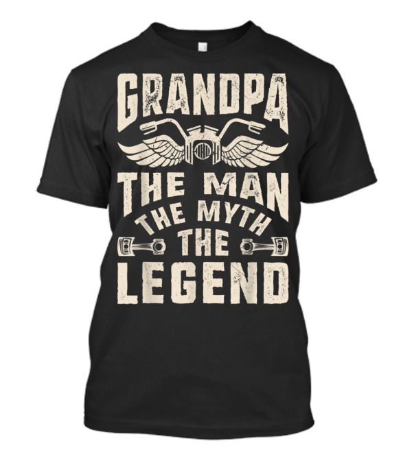 Grandpa The Man The Myth The Legend Motorcycle Wings And Pistons T-Shirt