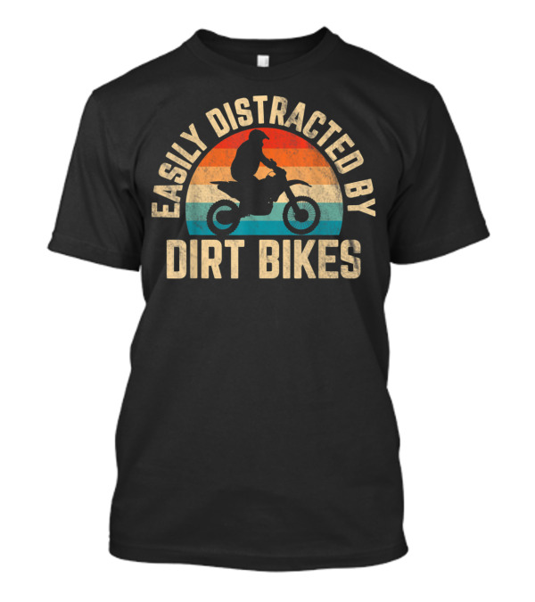 Easily Distracted By Dirt Bikes Vintage Sunset Motif T-Shirt