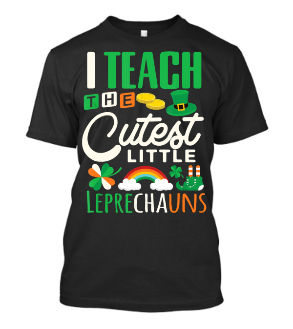 I Teach The Cutest Little Leprechauns St Patrick's Day Rainbow Gold Shamrock Hat Socks T-Shirt