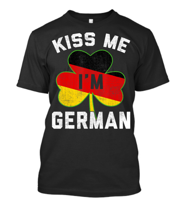 Kiss Me I'm German Shamrock Flag St Patrick's Day T-Shirt