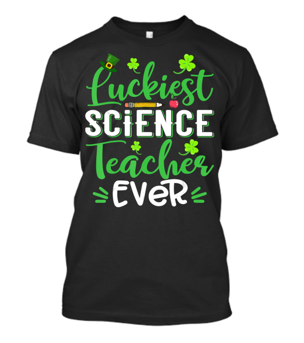 Luckiest Science Teacher Ever Shamrock Pencil Hat Apple T-Shirt