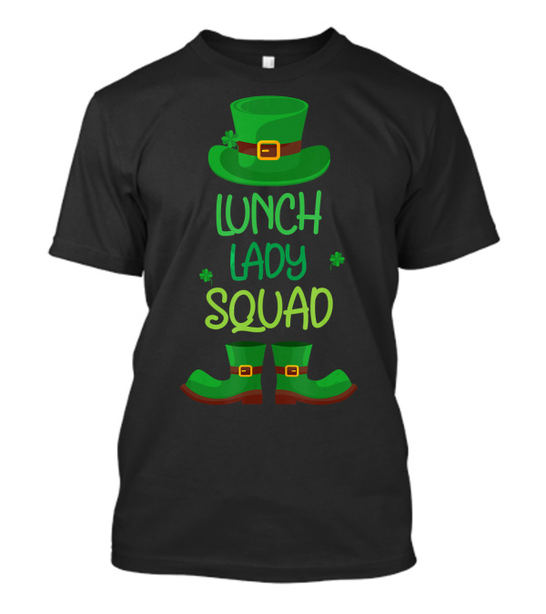 Lunch Lady Squad Leprechaun Hat And Boots St. Patrick's Day T-Shirt