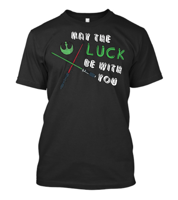 May The Luck Be With You Star Wars Jedi Lightsabers T-Shirt